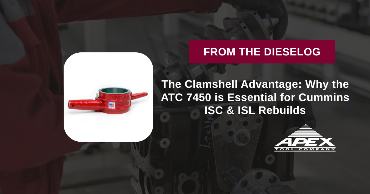 The Clamshell Advantage: Why the ATC 7450 is Essential for Cummins ISC & ISL Rebuilds